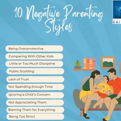 10 Negative Parenting Styles to be Avoided