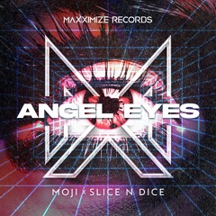 Moji & Slice N Dice - Angel Eyes
