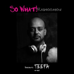 So What Radioshow 419/Teefa