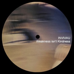 Weakness Isn't Kindness [FREE DL]