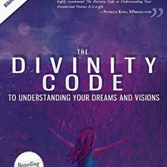 [PDF] ❤️ Read The Divinity Code to Understanding Your Dreams and Visions by  Adam Thompson,Adria
