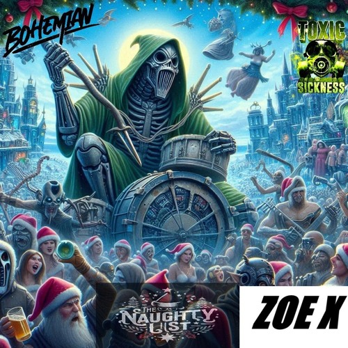 ZOE X / THE NAUGHTY LIST #4 ON TOXIC SICKNESS / DECEMBER / 2024