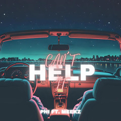 Can’t Help It ft. MEEKZ