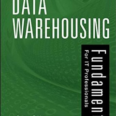 ( 7FwSc ) Data Warehousing Fundamentals for IT Professionals by  Paulraj Ponniah ( XGL )