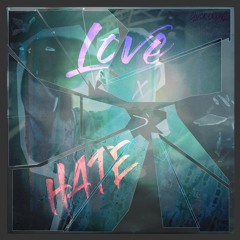 LOVE x HATE