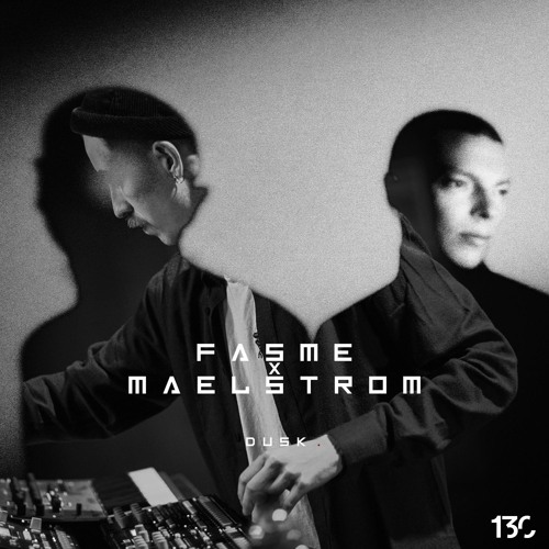 DUSK130 By Fasme & Maelstrom