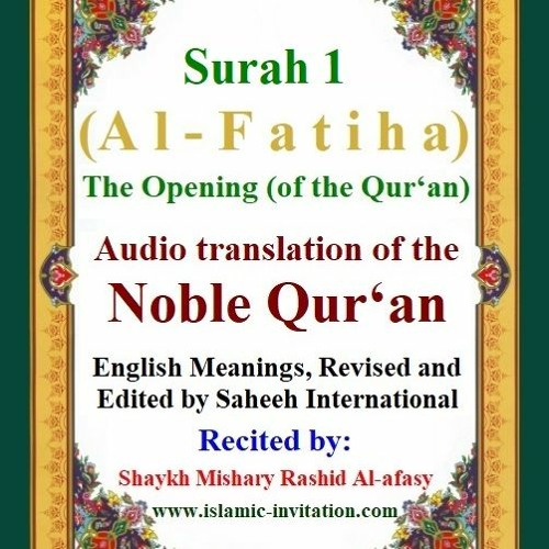 Listen to 001 - Al-Fatihah ( The Opening ) سورة الفاتحة by Salafi  Publications in Translation of the Meanings of The Noble Qur'ān playlist  online for free on SoundCloud