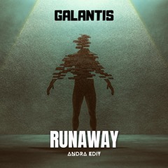 Galantis - Runaway (Andra Edit)