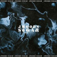 JWoods - Sugar [Summer Sounds Release]