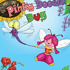 DOWNLOAD EBOOK 📑 Pinky Doodle Bug by  Elizabeth Hamilton-Guarino [PDF EBOOK EPUB KIN