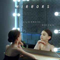 Mirrors (feat. Ren Faye)
