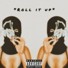 Roll It Up Ft. Kid Cairo (Prod Yummybeatz)