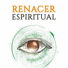 Renacer Espiritual - Audiolibro