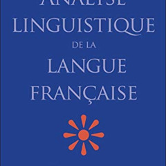 DOWNLOAD PDF 📁 Analyse linguistique de la langue française by  Theresa A. Antes PDF