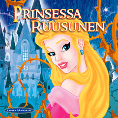 Prinsessa Ruusunen LUKU 1