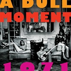 [Read] [EPUB KINDLE PDF EBOOK] Never a Dull Moment: 1971 The Year That Rock Exploded