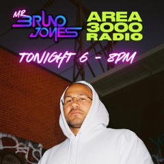 Area3000 Radio #3 Mr Bruno Jones 14.05.24