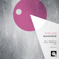 waehldigi009 | STAR_DUB - Quarandub (incl. Remixes by Marco Cassanelli & OHM)