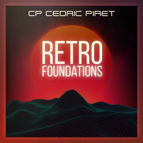Cedric Piret (CP) - Retro Foundations - March 2021