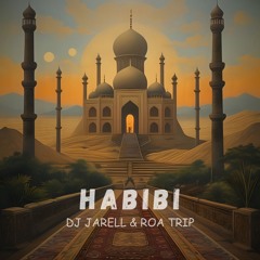 Habibi (DJ Jarell & ROA Trip Remix)