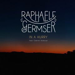 In A Hurry (feat Gabriel Sesboué)
