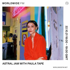 Astral Jam With Paula Tape [18] WorldwideFM