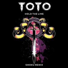 Toto - Hold The Line  (Smoku Remix)