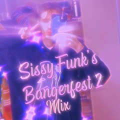 Sissy Funk's Bangerfest 2 Set
