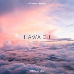 Hawa Ch - A-Vee ft. Jaswant Heera