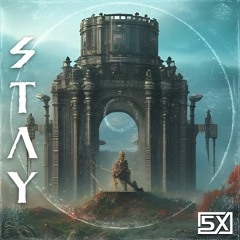 5X - Stay [FREE DOWNLOAD]