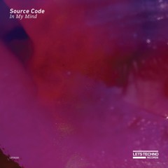 Source Code - In My Mind (Original Mix) - "In My Mind EP"