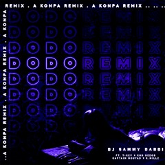 Dodo Konpa Remix - DJ Sammy Daboi ft. T-Kev x Kod Dezod x Captain Gouyad x K.Millz