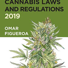 [FREE] EBOOK 📂 California Cannabis Laws and Regulations: 2019 Edition (Cannabis Code