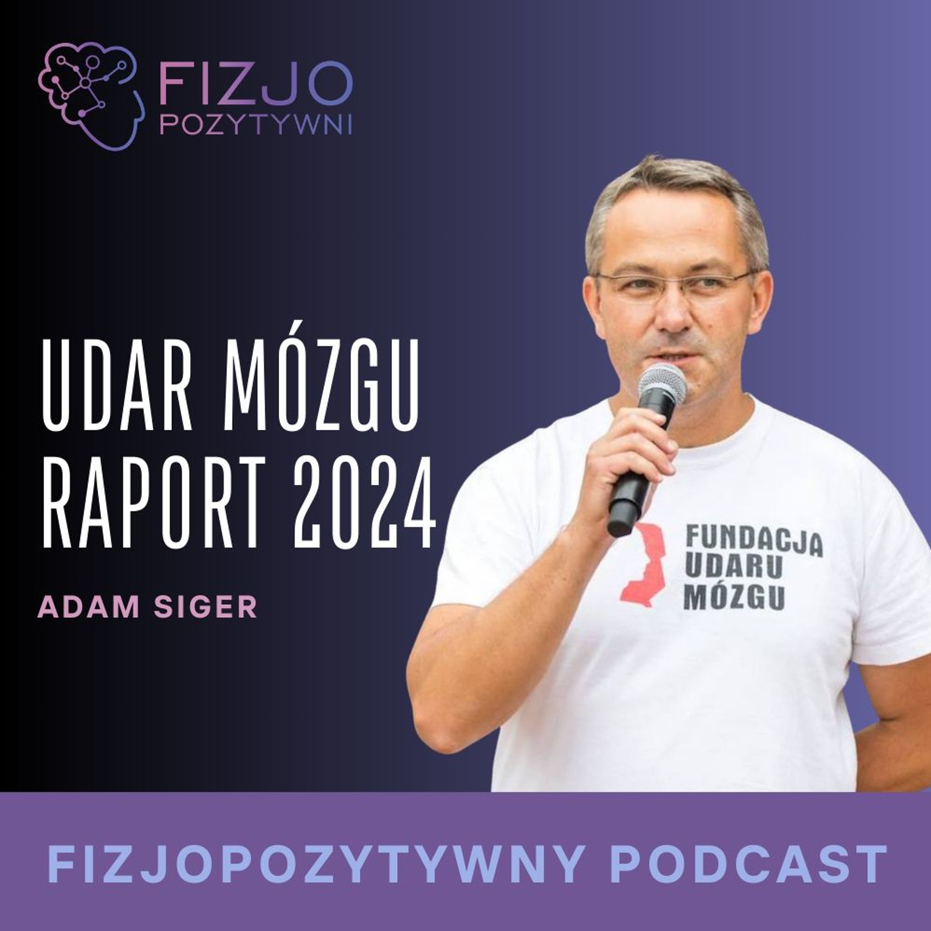 Jak pomóc osobie po udarze. Od bezsilności do nadziei. Podcast o fizjoterapii