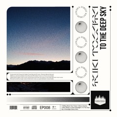 EP008: Yuki Tosaya - To The Deep Sky [Snippet]