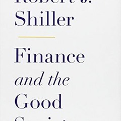 [DOWNLOAD] KINDLE 💕 Finance and the Good Society by  Robert J. Shiller [KINDLE PDF E