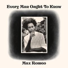 Max Romeo - I Woke Up In Love This Morning