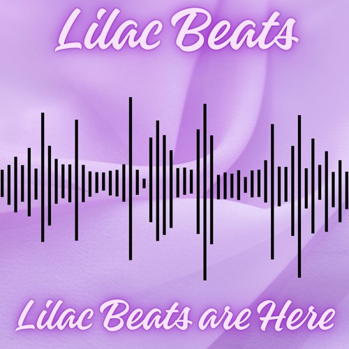 Lilac Beats are Here