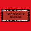 Circoloco Radio 287 - Jonny Rock DJ mix artwork - Electronic music tracklist cover image