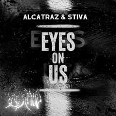 Alcatraz X Stiva - EYES ON US [SOUFRANS Edit]