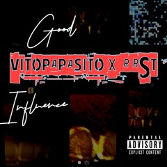 Good Influence!+ ft. VITOPAPASITO