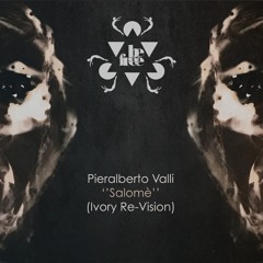 [BF035] Pieralberto Valli - Salomè (Ivory Re-Vision)
