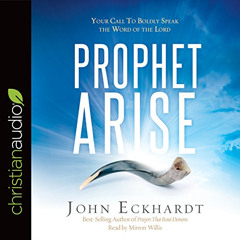 DOWNLOAD EPUB 💛 Prophet, Arise: Your Call to Boldly Speak the Word of the Lord by  J
