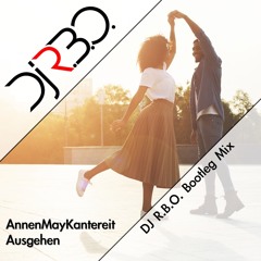 AnnenMayKantereit - Ausgehen (DJ R.B.O. Bootleg)