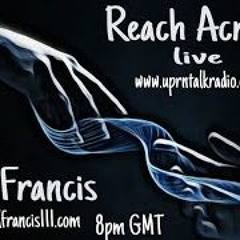 Reach Across With Paul FrancisMarch 28 2023 .mp3