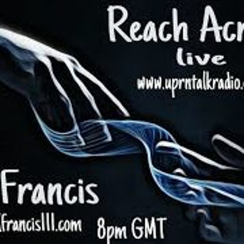 Reach Across With Paul Francis April 03 2023