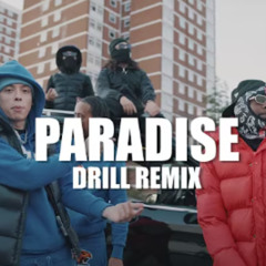 Paradise Drill Remix