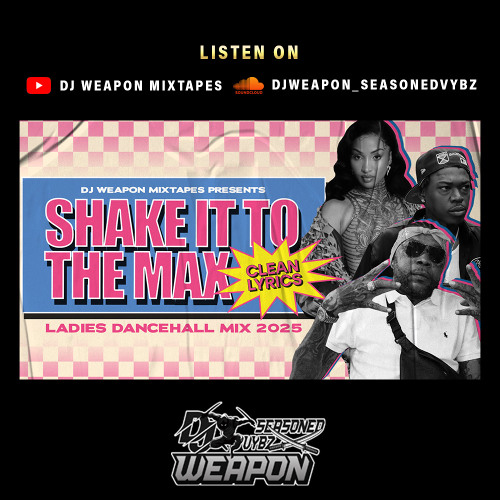 Stream Shake It To The Max 🇯🇲New Dancehall Mix 2025 Clean