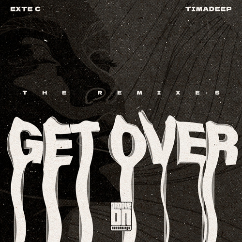 Get Over (Timadeep Rework Mix)