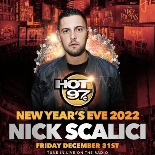 Stream LIVE ON HOT 97 NYE - NICK SCALICI by Nick Scalici | Listen online  for free on SoundCloud